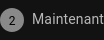 2 Maintenant